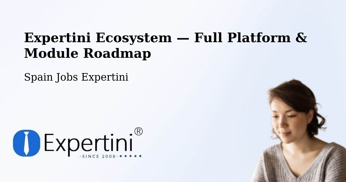 Expertini Ecosystem — Full Platform & Module Roadmap – Salou