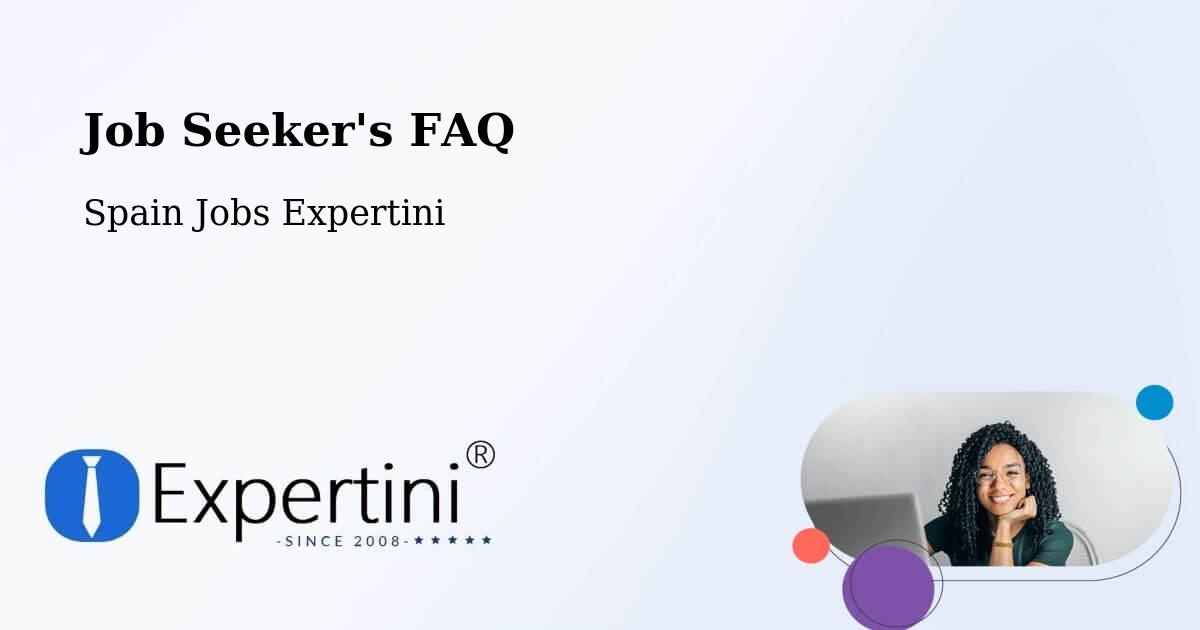 Job Seeker FAQ – Salou - Spain Jobs Expertini